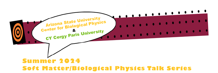 Séminaire d’été de biophysique 2024 avec Arizona State University